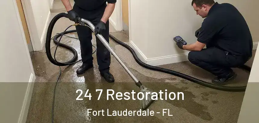  24 7 Restoration Fort Lauderdale - FL