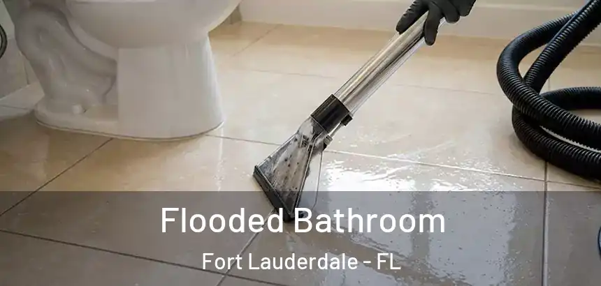  Flooded Bathroom Fort Lauderdale - FL